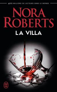 Couverture du livre La Villa - Nora Roberts