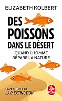 Couverture du livre Des poissons dans le désert  - Elizabeth Kolbert