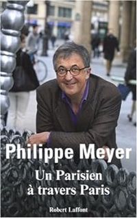 Couverture du livre Un Parisien à travers Paris - Philippe Meyer