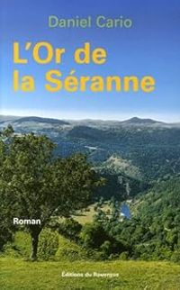 Daniel Cario - L'Or de la Séranne