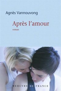 Agnès Vannouvong - Après l'amour