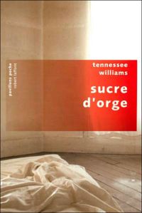 Couverture du livre Sucre d'orge - Tennessee Williams