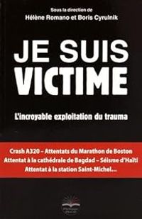 Couverture du livre Je suis victime - Boris Cyrulnik - Helene Romano