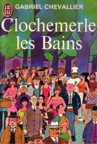 Couverture du livre Clochemerle les Bains - Gabriel Chevallier - Chevallier Gabriel