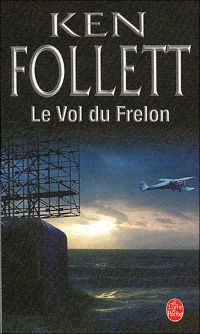 Couverture du livre Le Vol du frelon - Ken Follett