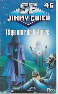 Jimmy Guieu - L'âge noir de la terre