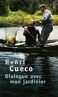 Henri Cueco - Dialogue avec mon jardinier