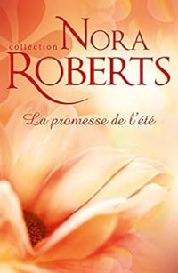 Nora Roberts - La promesse de l'été