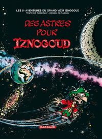 Jean Tabary(Dessins) - René Goscinny(Scenario) - Des astres pour Iznogoud