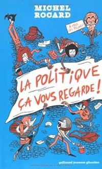 Michel Rocard - La politique ça vous regarde !