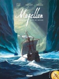 Couverture du livre Magellan: Jusqu'au bout du monde - Christian Clot - Bastien Orenge - Isa Python - Thomas Verguet