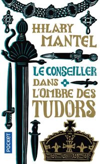 Couverture du livre Le Conseiller  - Hilary Mantel