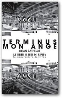 Lilian Bathelot - Terminus mon ange