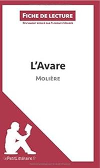  Lepetitlitterairefr - Florence Meuree - Fiche de lecture : L'Avare de Molière