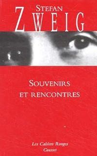 Stefan Zweig - Souvenirs et rencontres