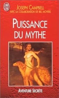 Joseph Campbell - Puissance du mythe