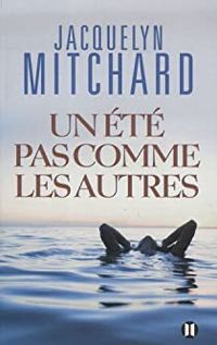 Couverture du livre Un été pas comme les autres - Jacquelyn Mitchard