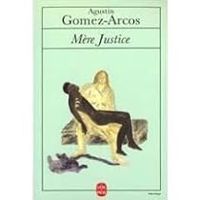 Couverture du livre Mère Justice - Agustin Gomez Arcos