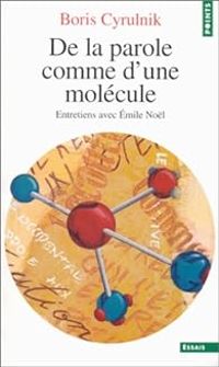 Couverture du livre De la parole comme d'une molécule - Boris Cyrulnik - Mile Nol