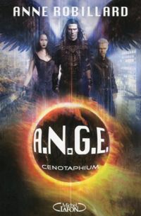 Anne Robillard - A.N.G.E. - tome 9 Cenotaphium 