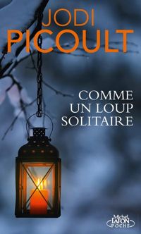 Jodi Picoult - Loup Solitaire