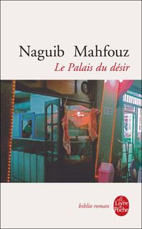 Couverture du livre Le palais du désir - Naguib Mahfouz