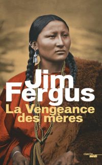 Jim Fergus - La Vengeance des mères 