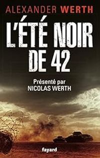 Couverture du livre L'été noir de 42 - Nicolas Werth - Alexander Werth