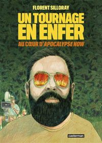 Florent Silloray - Un tournage en enfer : au coeur d'apocalypse now