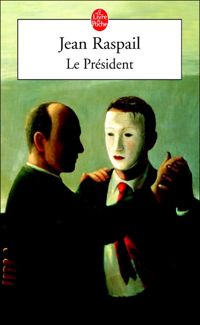 Couverture du livre Le Président - Jean Raspail