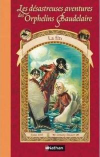 Lemony Snicket - Brett Helquist(Illustrations) - Michael Kupperman(Illustrations) - A Series of Unfortunate Events #13: The End