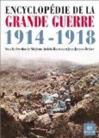 Couverture du livre Encyclopédie de la Grande Guerre 1914-1918 - Stephane Audoin Rouzeau