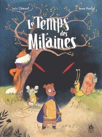 Loïc Clément - Anne Montel(Dessins) - Le Temps des Mitaines