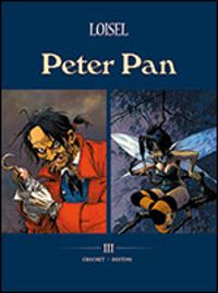 Regis Loisel - Peter Pan - Intégrale