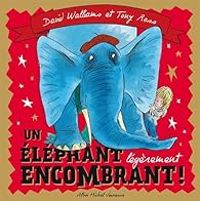 David Walliams - Un éléphant légèrement encombrant