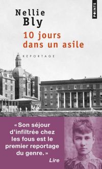 Couverture du livre 10 jours dans un asile - Nellie Bly