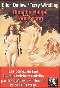 Ellen Datlow - Blanche neige, rouge sang