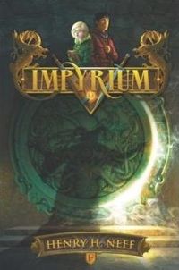 Henry H. Neff - Impyrium, Livre I