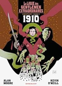 Alan Moore - Kevin Oneill - La ligue des gentlemen extraordinaires, Century 1 