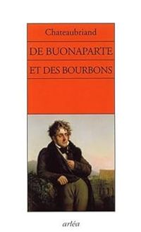 Couverture du livre De Buonaparte et des Bourbons - Francois Rene De Chateaubriand