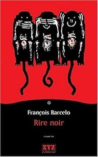 Francois Barcelo - Rire noir