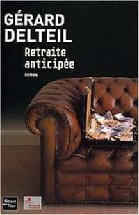 Gerard Delteil - Retraite anticipée