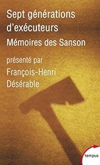 Francois Henri Deserable - Sept générations d'exécuteurs 