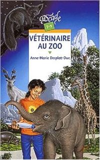 Anne Marie Desplat Duc - Vétérinaire au Zoo