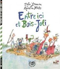 Quentin Blake - Entre ici et Bois-Joli