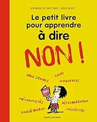 Dominique De Saint Mars - Le petit livre pour apprendre à dire non !