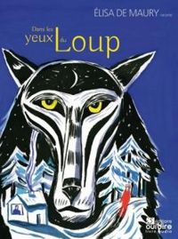 Elisa De Maury - Dans les yeux du loup