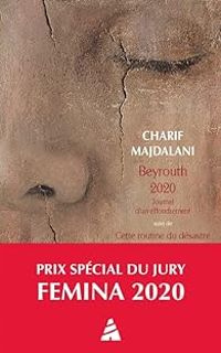 Couverture du livre Beyrouth 2020 : Journal d'un effondrement - Charif Majdalani