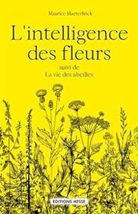 Couverture du livre L'intelligence des fleurs - La vie des abeilles - Maurice Maeterlinck