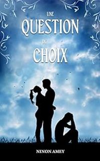 Ninon Amey - Une question de choix